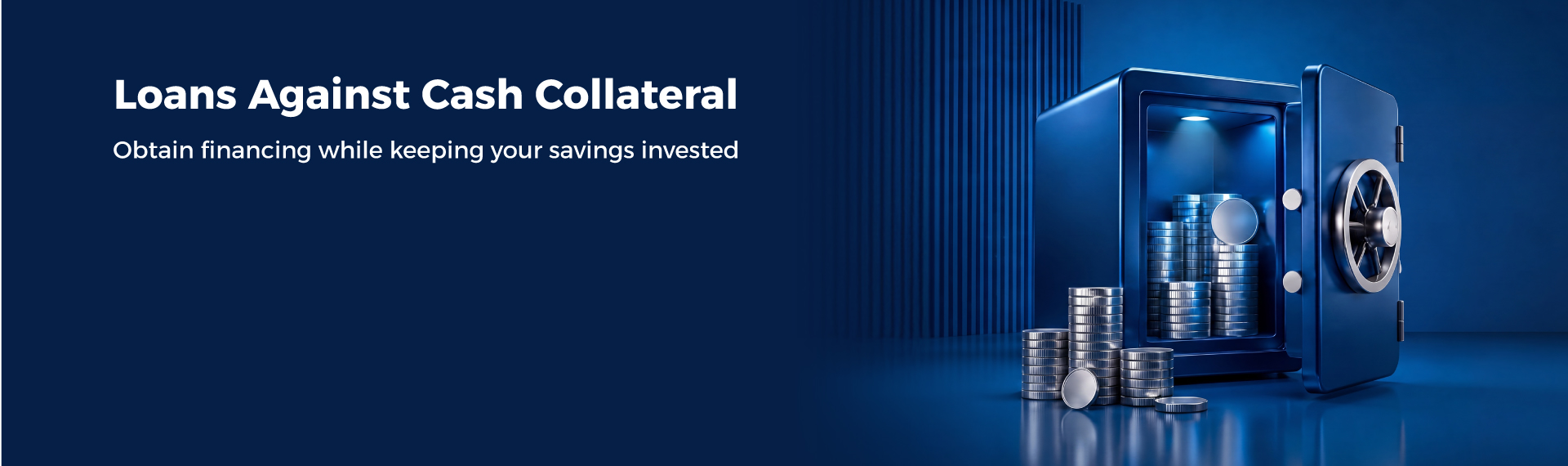 Loans Against Cash Collateral
